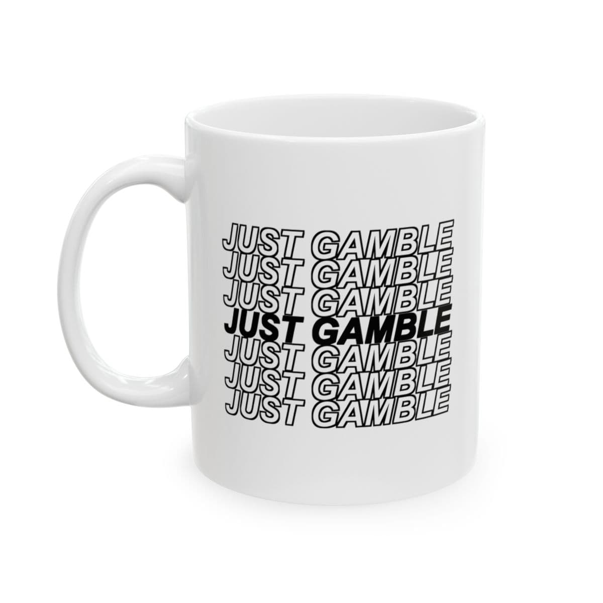 Just Gamble Repeat Ceramic Mug